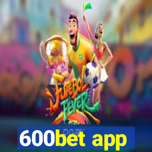 600bet app